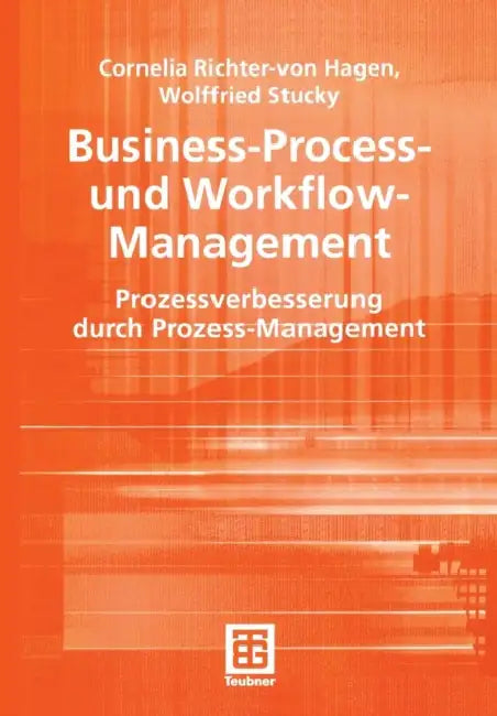 Buy Business-Process- Und Workflow-Management (English, Cornelia Richter-Von Hagen | Wolffried Stucky) Online at Best Price - BookBajar