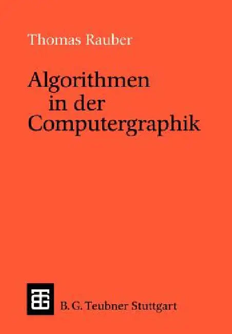 Buy Algorithmen in Der Computergraphik (English, Thomas Rauber) Online at Best Price - BookBajar
