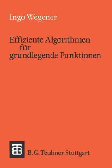 Buy Effiziente Algorithmen Für Grundlegende Funktionen (English, Ingo Wegener) Online at Best Price - BookBajar