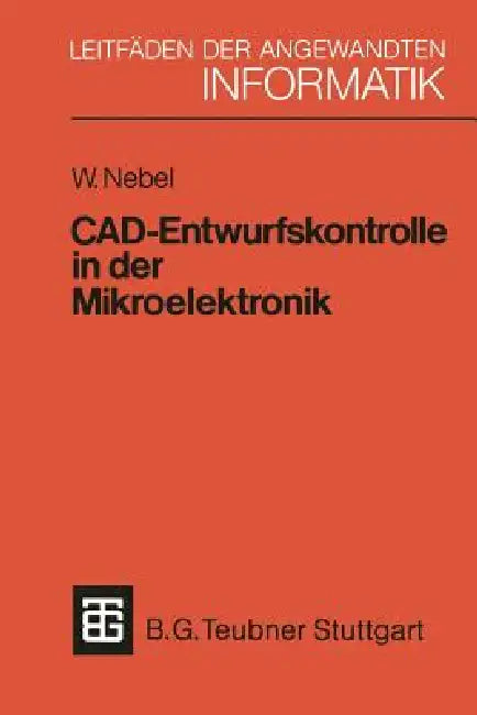 Buy Cad-Entwurfskontrolle in Der Mikroelektronik (English, Wolfgang Nebel) Online at Best Price - BookBajar
