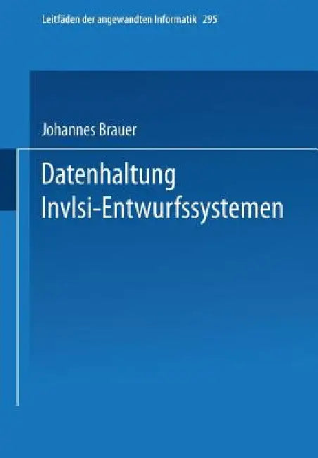 Buy Datenhaltung in Vlsi-Entwurfssystemen (English, Johannes Brauer) Online at Best Price - BookBajar