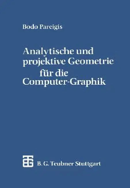 Buy Analytische Und Projektive Geometrie Für Die Computer-Graphik (English, Bodo Pareigis) Online at Best Price - BookBajar