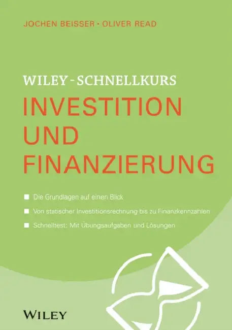 Buy Wiley-Schnellkurs Investition und Finanzierung (English, Jochen Beisser) Online at Best Price - BookBajar