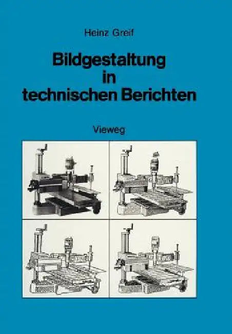 Buy Bildgestaltung in Technischen Berichten (English, Heinz Greif) Online at Best Price - BookBajar