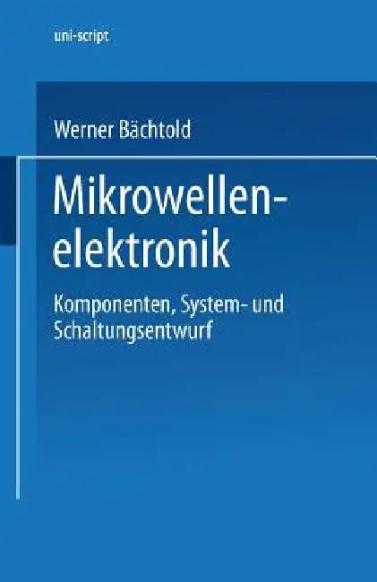 Buy Mikrowellenelektronik (English, Werner Bächtold | Otto Mildenberger) Online at Best Price - BookBajar