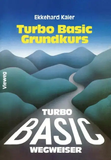 Buy Turbo Basic-Wegweiser Grundkurs (English, Ekkehard Kaier) Online at Best Price - BookBajar