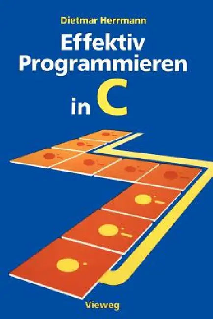 Buy Effektiv Programmieren in C (English, Dietmar Herrmann) Online at Best Price - BookBajar