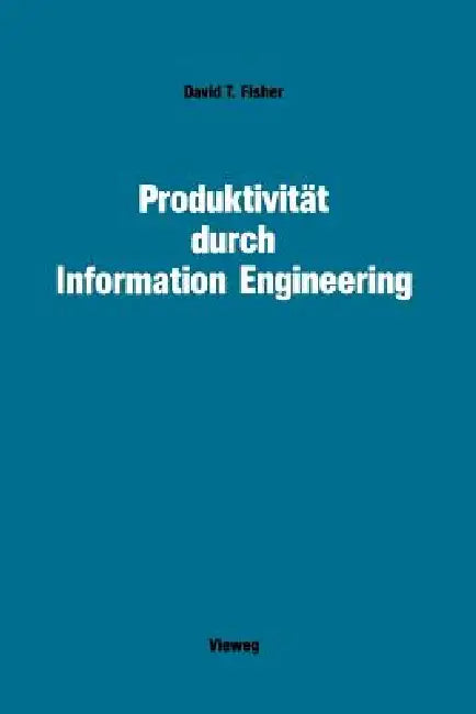 Buy Produktivität Durch Information Engineering (English, David T. Fisher) Online at Best Price - BookBajar