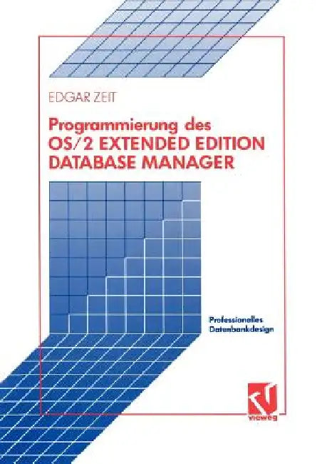 Buy Programmierung Des OS/2 Extended Edition Database Manager (English, Edgar Zeit) Online at Best Price - BookBajar