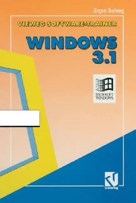 Buy Vieweg-Software-Trainer Windows 3. 1 (English, Jürgen Burberg) Online at Best Price - BookBajar