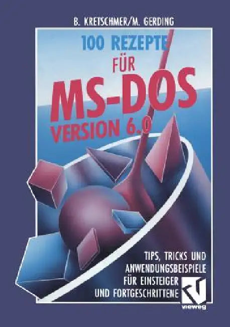 Buy 100 Rezepte Für Ms-DOS 6.0 (English, Bernd Kretschmer) Online at Best Price - BookBajar