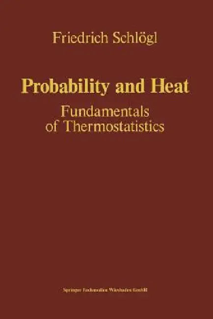 Buy Probability and Heat (English, Friedrich Schlögl) Online at Best Price - BookBajar