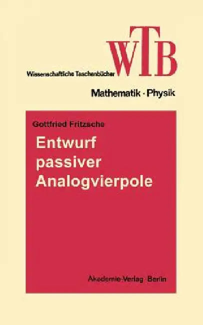 Buy Entwurf Passiver Analogvierpole (English, Gottfried Fritzsche) Online at Best Price - BookBajar