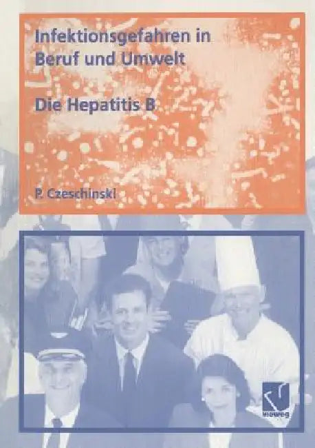 Buy Infektionsgefahren in Beruf Und Umwelt / Die Hepatitis B (English, Peter A. Czeschinski) Online at Best Price - BookBajar
