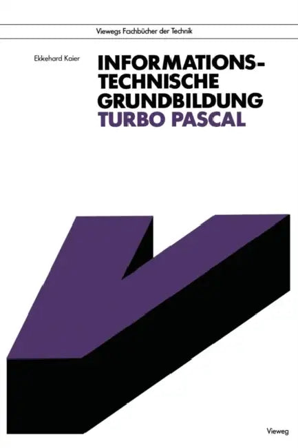 Buy Informationstechnische Grundbildung Turbo Pascal (English, Ekkehard Kaier) Online at Best Price - BookBajar