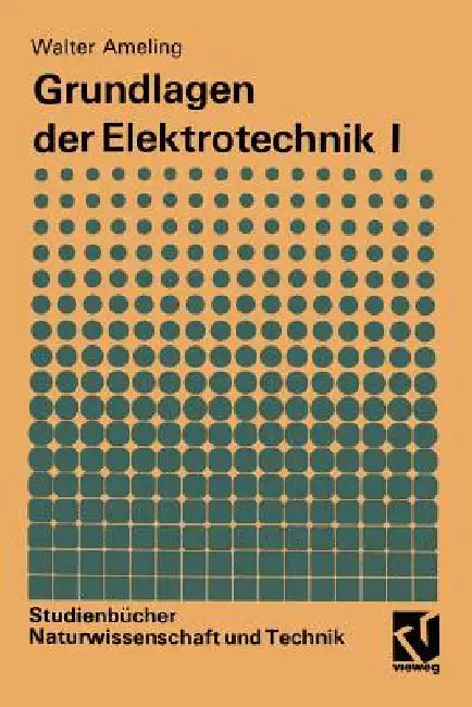 Buy Grundlagen Der Elektrotechnik I (English, Walter Ameling) Online at Best Price - BookBajar