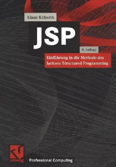 Buy JSP: Einführung in Die Methode Des Jackson Structured Programming (English, Klaus Kilberth | Michael Jackson) Online at Best Price - BookBajar