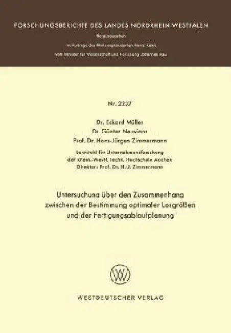 Buy Untersuchung Über Den Zusammenhang Zwischen Der Bestimmung Optimaler Losgrößen Und Der Fertigungsabl (English, Eckhard Müller) Online at Best Price - BookBajar
