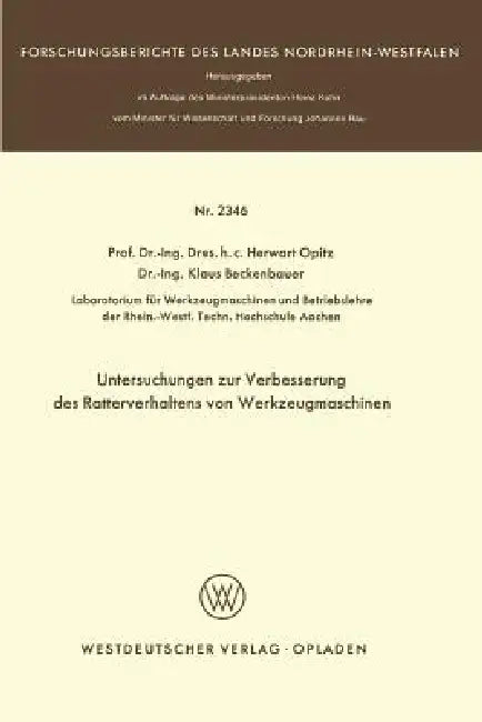 Buy Untersuchungen Zur Verbesserung Des Ratterverhaltens Von Werkzeugmaschinen (English, Herwart Opitz) Online at Best Price - BookBajar