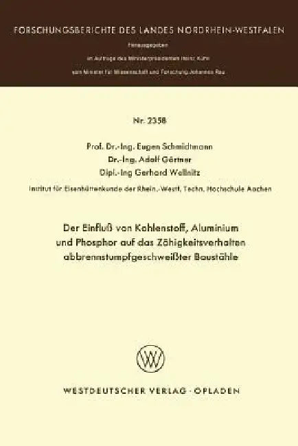 Buy Der Einfluß Von Kohlenstoff, Aluminium Und Phosphor Auf Das Zähigkeitsverhalten Abbrennstumpfgeschwe (English, Eugen Schmidtmann) Online at Best Price - BookBajar