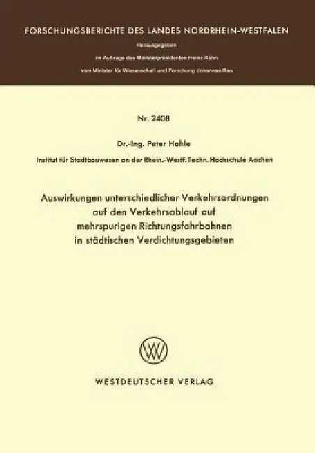 Buy Auswirkungen Unterschiedlicher Verkehrsordnungen Auf Den Verkehrsablauf Auf Mehrspurigen Richtungsfa (English, Peter Hohle) Online at Best Price - BookBajar
