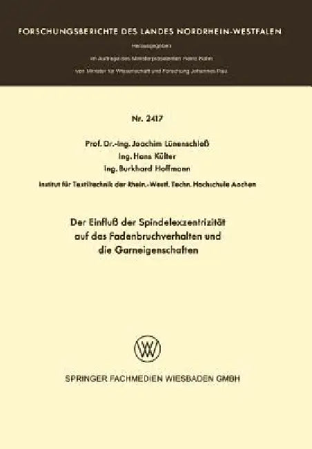 Buy Der Einfluß Der Spindelexzentrizität Auf Das Fadenbruchverhalten Und Die Graneigenschaften (English, Joachim Lünenschloß) Online at Best Price - BookBajar