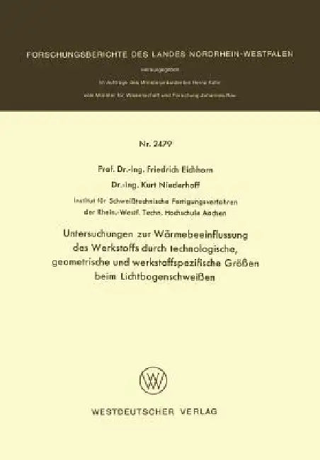 Buy Untersuchungen Zur Wärmebeeinflussung Des Werkstoffs Durch Technologische, Geometrische Und Werkstof (English, Friedrich Eichhorn) Online at Best Price - BookBajar