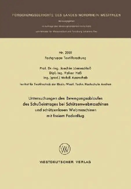 Buy Untersuchungen Des Bewegungsablaufes Des Schußeintrages Bei Schützenwebmaschinen Und Schützenlosen W (English, Joachim Lünenschloß) Online at Best Price - BookBajar