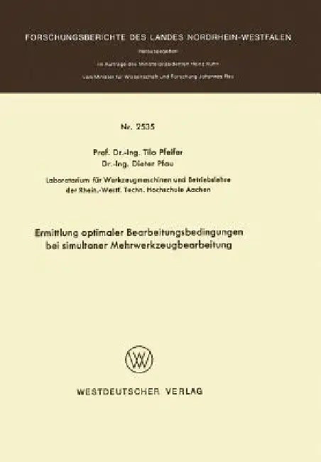Buy Ermittlung Optimaler Bearbeitungsbedingungen Bei Simultaner Mehrwerkzeugbearbeitung (English, Tilo Pfeifer) Online at Best Price - BookBajar