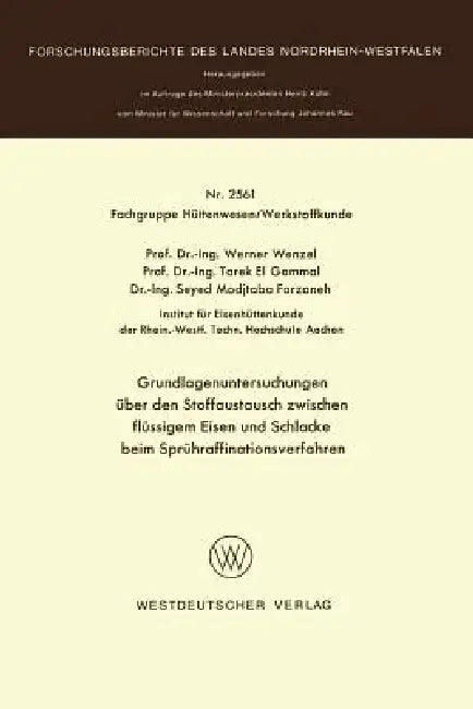 Buy Grundlagenuntersuchungen Über Den Stoffaustausch Zwischen Flüssigem Eisen Und Schlacke Beim Sprühraf (English, Werner Wenzel) Online at Best Price - BookBajar