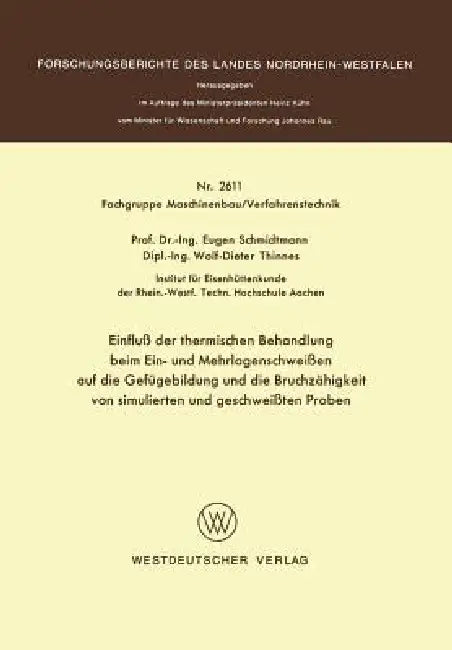 Buy Einfluß Der Thermischen Behandlung Beim Ein- Und Mehrlagenschweißen Auf Die Gefügebildung Und Die Br (English, Eugen Schmidtmann) Online at Best Price - BookBajar