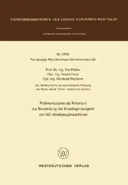 Buy Prüfwerkstücke ALS Kriterium Zur Beurteilung Der Arbeitsgenauigkeit Von Nc-Werkzeugmaschinen (English, Tilo Pfeifer) Online at Best Price - BookBajar