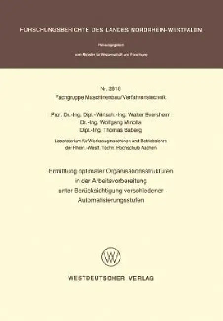Buy Ermittlung Optimaler Organisationsstrukturen in Der Arbeitsvorbereitung Unter Berücksichtigung Versc (English, Walter Eversheim) Online at Best Price - BookBajar