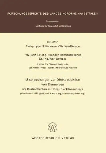 Buy Untersuchungen Zur Direktreduktion Von Eisenerzen Im Drehrohrofen Mit Braunkohleneinsatz (English, Friedrich Hermann Franke) Online at Best Price - BookBajar