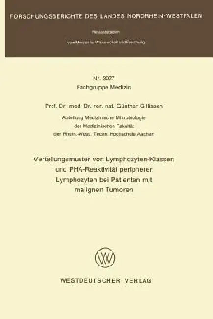 Buy Verteilungsmuster Von Lymphozyten-Klassen Und Pha-Reaktivität Peripherer Lymphozyten Bei Patienten M (English, Günther Gillissen) Online at Best Price - BookBajar