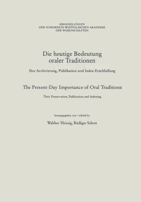 Buy Die Heutige Bedeutung Oraler Traditionen / The Present-Day Importance of Oral Traditions (English, Walther Heissig | Rüdiger Schott) Online at Best Price - BookBajar