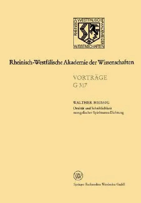 Buy Oralität Und Schriftlichkeit Mongolischer Spielmanns-Dichtung (English, Walther Heissig) Online at Best Price - BookBajar