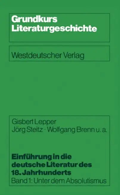 Buy Einführung in Die Deutsche Literatur Des 18. Jahrhunderts (English, Gisbert Lepper | Jörg Steitz | Wolfgang U. a. Brenn) Online at Best Price - BookBajar