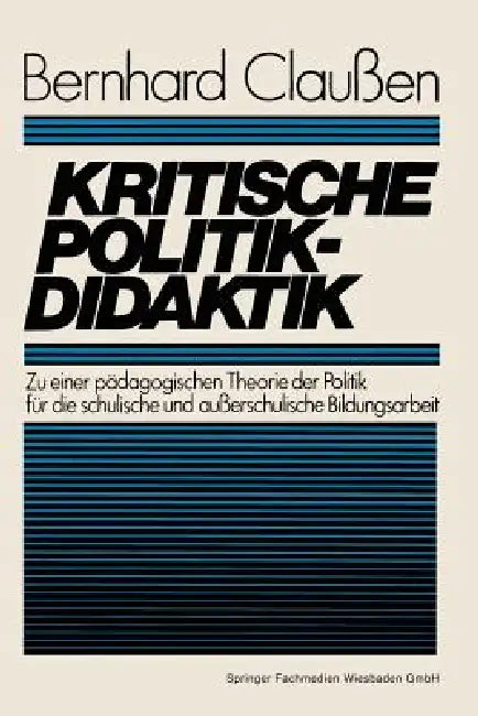 Buy Kritische Politikdidaktik (English, Bernhard Claußen) Online at Best Price - BookBajar