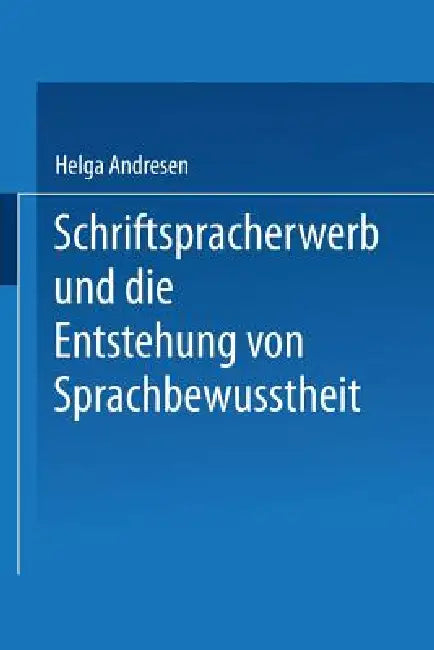 Buy Schriftspracherwerb Und Die Entstehung Von Sprachbewußtheit (English, Helga Andresen) Online at Best Price - BookBajar