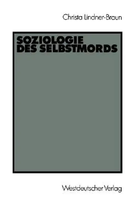 Buy Soziologie Des Selbstmords (English, Christa Lindner-Braun) Online at Best Price - BookBajar