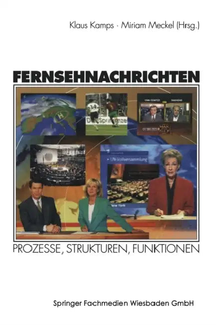 Buy Fernsehnachrichten (English, Klaus Kamps | Miriam Meckel) Online at Best Price - BookBajar