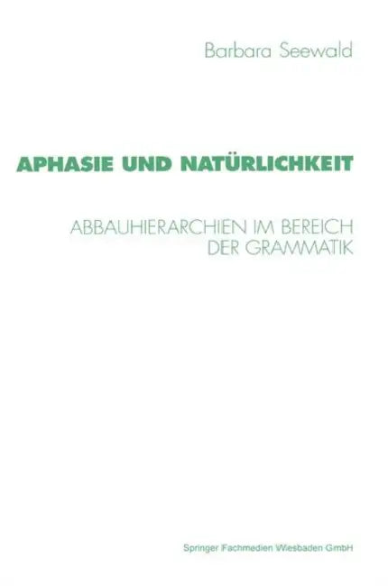Buy Aphasie Und Natürlichkeit (English, Barbara Seewald) Online at Best Price - BookBajar