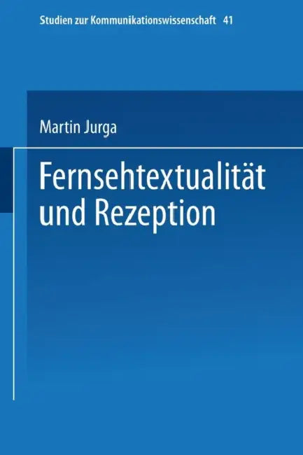 Buy Fernsehtextualität Und Rezeption (English, Martin Jurga) Online at Best Price - BookBajar