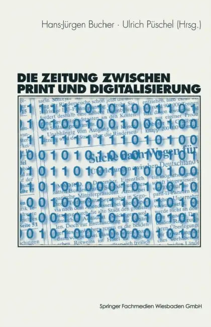 Buy Die Zeitung Zwischen Print Und Digitalisierung (English, Hans-Jürgen Bucher | Ulrich Püschel) Online at Best Price - BookBajar