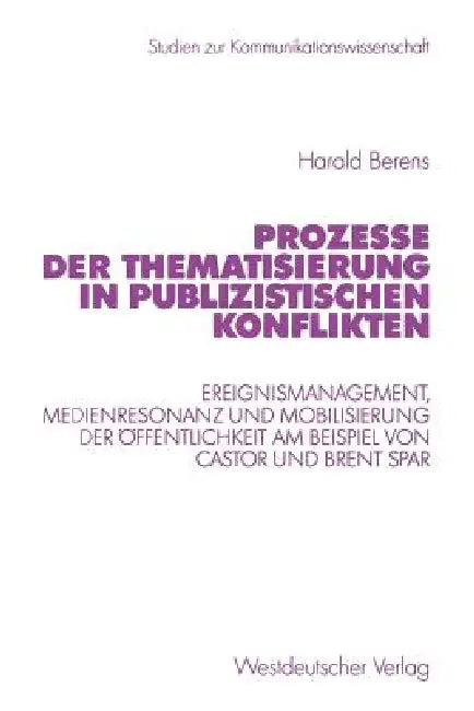 Buy Prozesse Der Thematisierung in Publizistischen Konflikten (English, Harald Berens) Online at Best Price - BookBajar