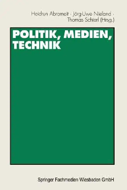 Buy Politik, Medien, Technik (English, Heidrun Abromeit | Jörg-Uwe Nieland | Thomas Schierl) Online at Best Price - BookBajar