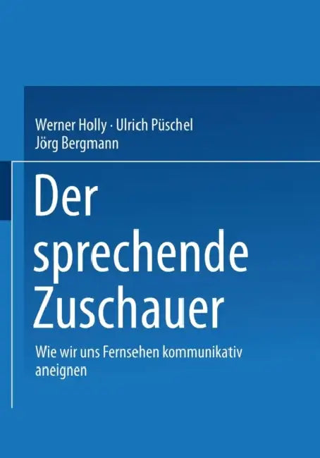 Buy Der Sprechende Zuschauer (English, Werner Holly | Ulrich Püschel | Jörg Bergmann) Online at Best Price - BookBajar