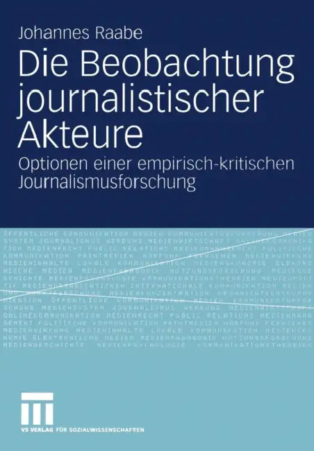 Buy Die Beobachtung Journalistischer Akteure (English, Johannes Raabe) Online at Best Price - BookBajar