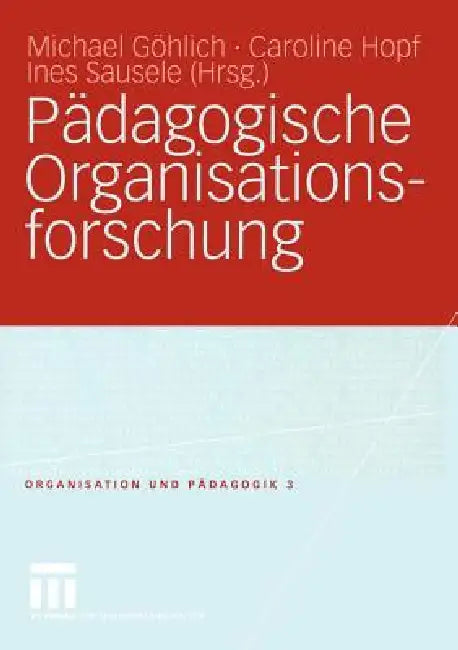 Buy Pädagogische Organisationsforschung (English, Michael Göhlich | Caroline Hopf | Ines Sausele) Online at Best Price - BookBajar
